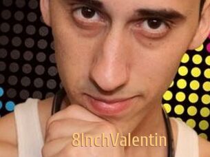 8InchValentin