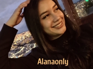 Alanaonly