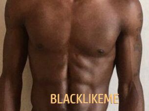 BLACKLIKEME