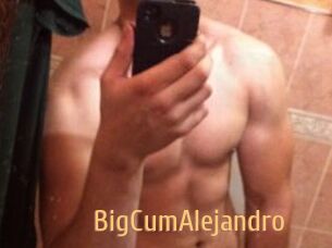 BigCumAlejandro