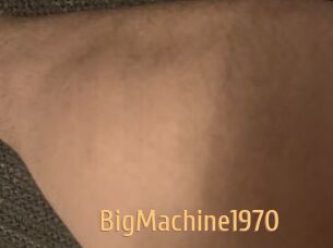 BigMachine1970