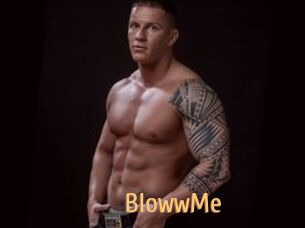 BlowwMe