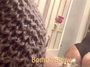 Bombassbbw