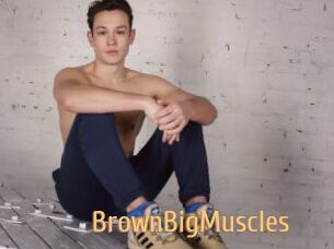 BrownBigMuscles