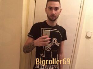 Bigroller69