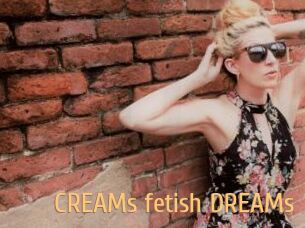 CREAMs_fetish_DREAMs