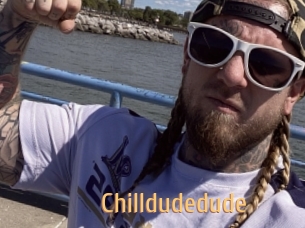 Chilldudedude