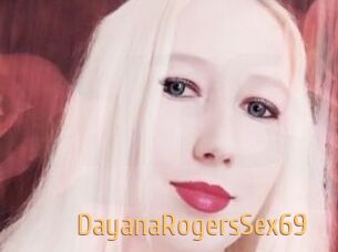 DayanaRogersSex69