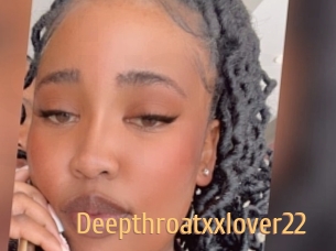 Deepthroatxxlover22