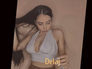 Delaj