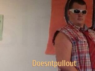 Doesntpullout