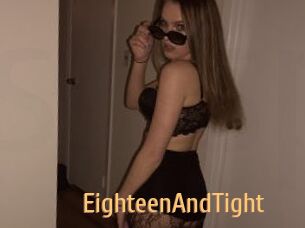 EighteenAndTight