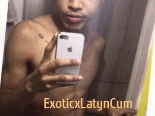 ExoticxLatynCum