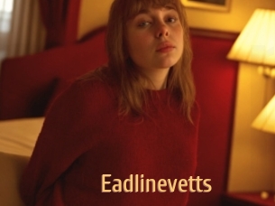 Eadlinevetts