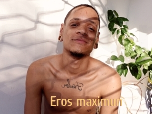 Eros_maximun