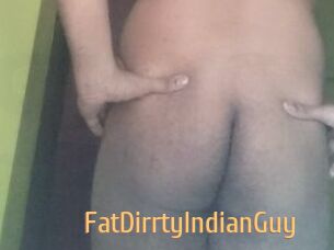 FatDirrtyIndianGuy