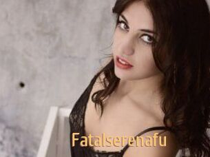 Fatalserenafu