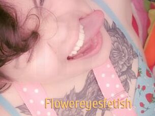 Flowereyesfetish