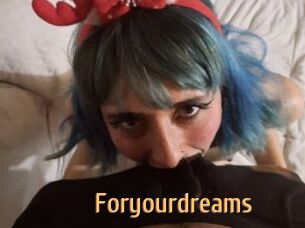 Foryourdreams