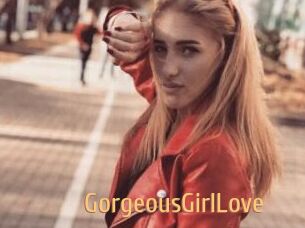 GorgeousGirlLove