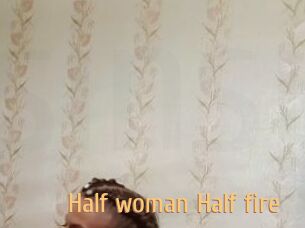 Half_woman_Half_fire