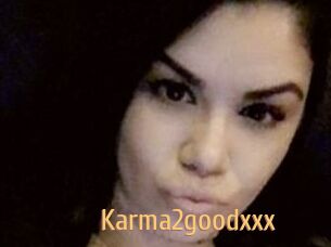 Karma2goodxxx