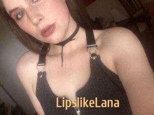 LipslikeLana