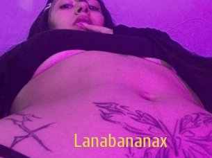 Lanabananax