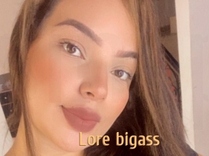 Lore_bigass