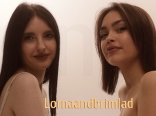 Lornaandbrimlad