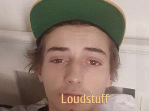 Loudstuff