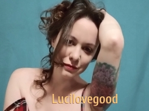 Lucilovegood