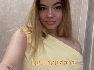 Luxuriouslana