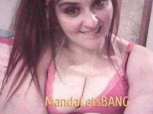 MandaLetsBANG
