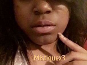 Mistiquex3