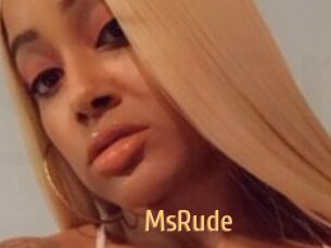MsRude