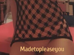 Madetopleaseyou