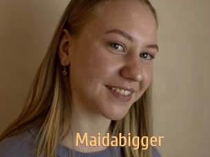 Maidabigger