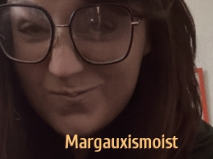 Margauxismoist