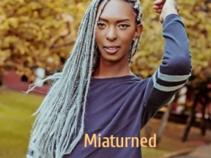 Miaturned