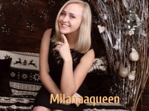 Milanaaqueen