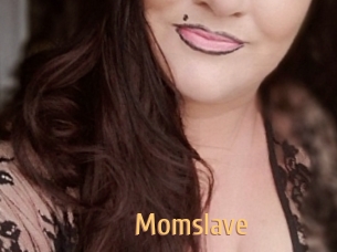 Momslave