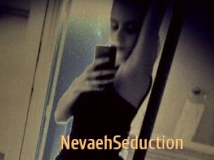 NevaehSeduction