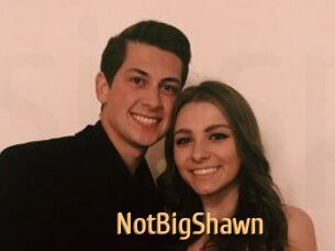 NotBigShawn