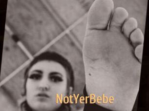 NotYerBebe