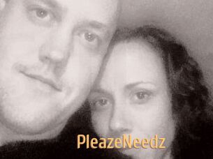 PleazeNeedz