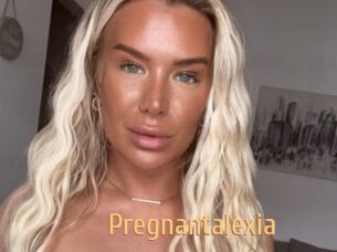 Pregnantalexia