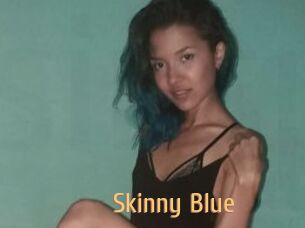 Skinny_Blue