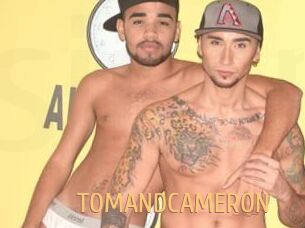 TOMANDCAMERON