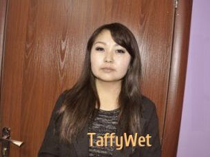 TaffyWet